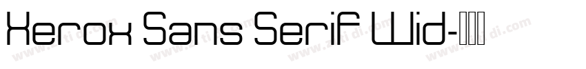 Xerox Sans Serif Wid字体转换